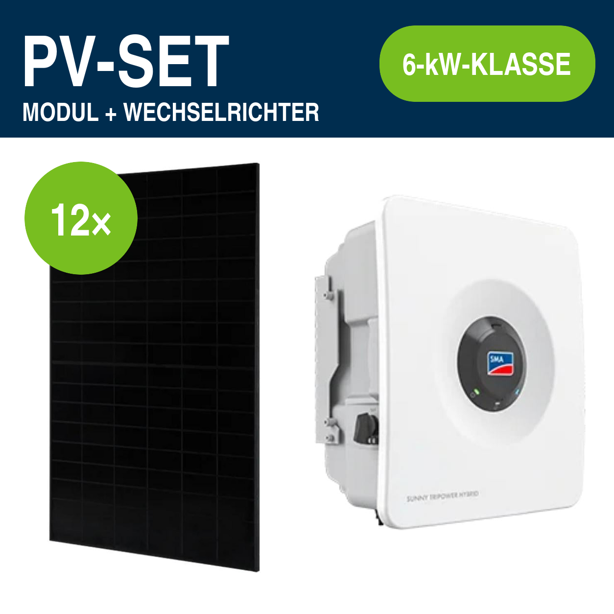 12 Module – 5,76 kWp | Sunny Tripower Hybrid X 6,0 kW