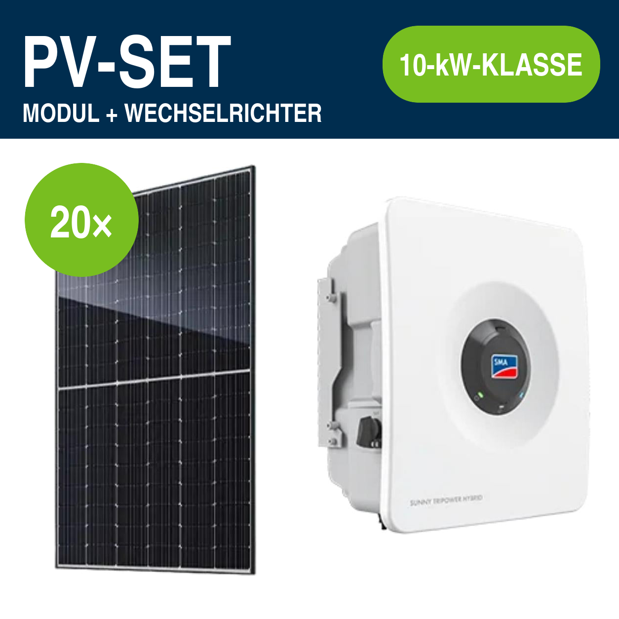 20 Module – 9,40 kWp | Sunny Tripower Hybrid X 10,0 kW