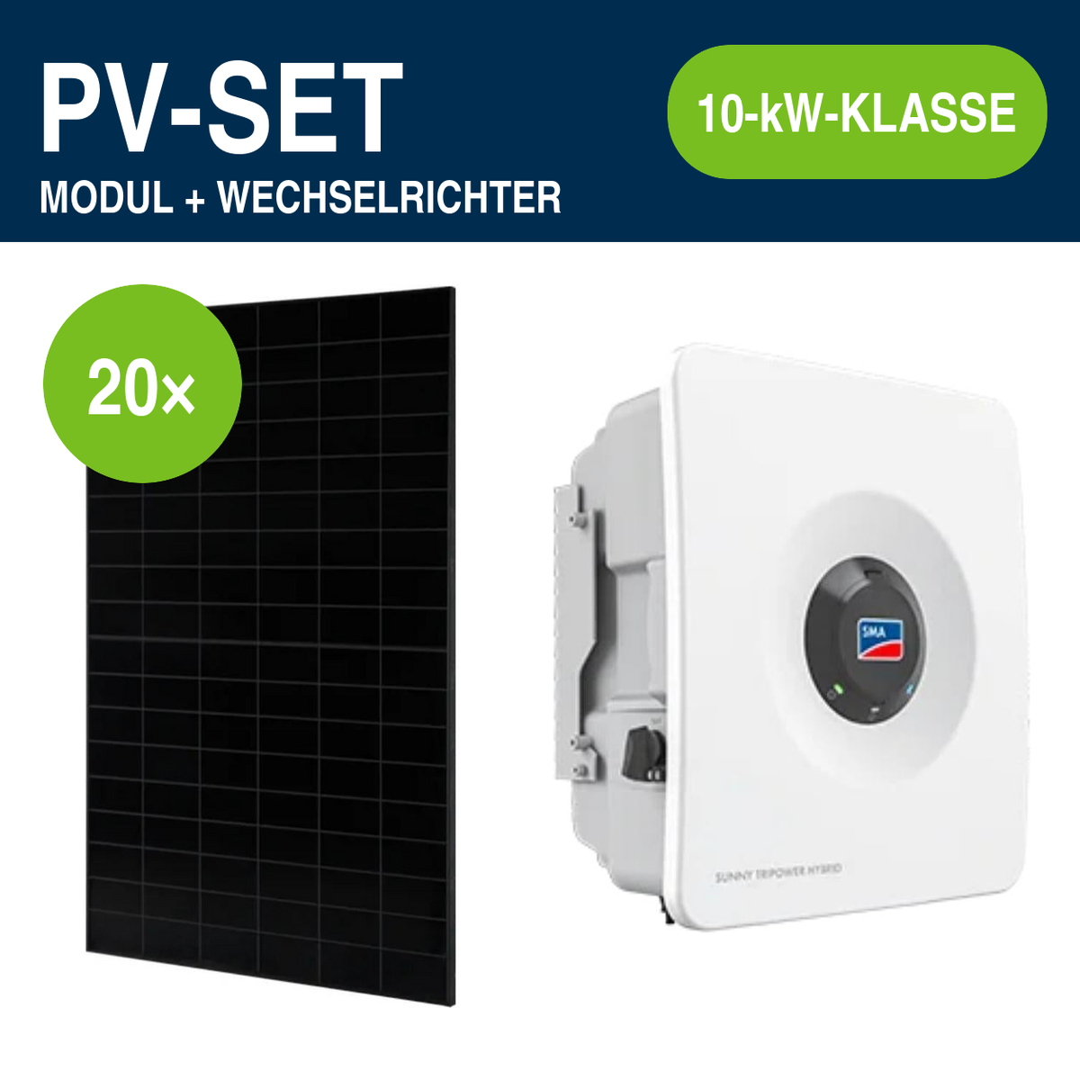 20 Module – 9,60 kWp | Sunny Tripower Hybrid X 10,0 kW